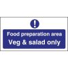 Food Preparation Area Veg And Salad Only Sign (L842)