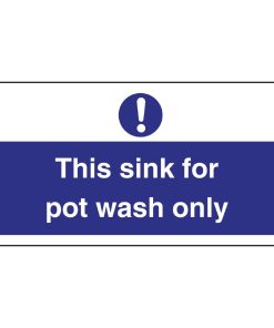 Vogue This Sink For Pot Wash Only Sign (L843)