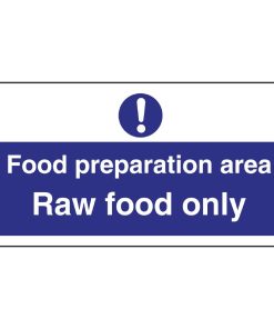 Vogue Food Preparation Area Raw Food Only Sign (L846)