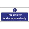 Vogue This Sink For Food Equipment Only Sign (L847)