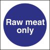 Vogue Raw Meat Only Sign (L958)