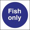 Fish Only Sign (L960)