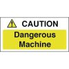 Caution Dangerous Machine Sign (Y912)